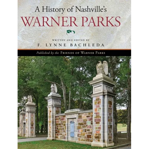 A History of Nashville's Warner Parks