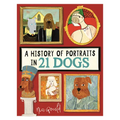 A History of Portraits in 21 Dogs