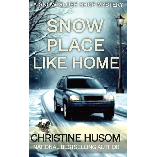 SNow Place Like Home: A Snow Globe Shop Mystery