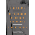 Black Earth: The Holocaust as History and Warning