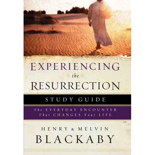 Experiencing the Resurrection Study Guide: The Everyday Encounter That Changes Your Life
