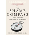 The Shame Compass: A Radical Framework for Trauma Healing and Self-Acceptance