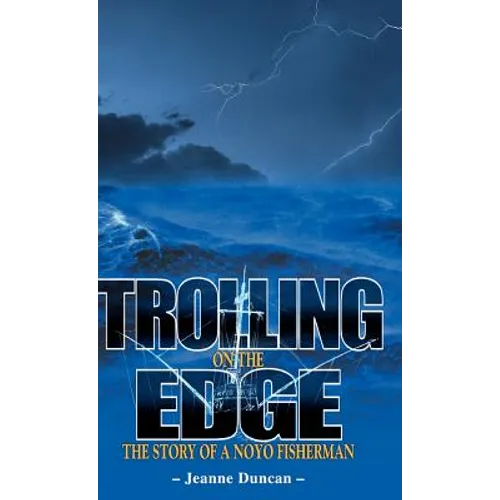 Trolling on the Edge - The Story of a Noyo Fisherman