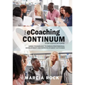 The Ecoaching Continuum for Educators: Using Technology to Enrich Professional Development and Improve Student Outcomes