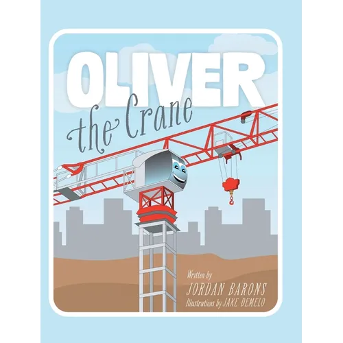 Oliver The Crane