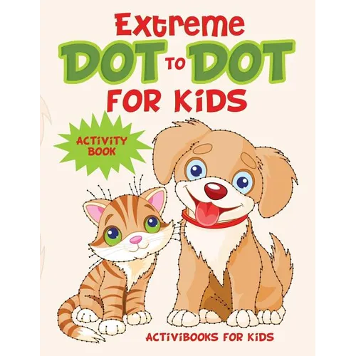 Extreme Dot to Dot for Kids Activity Book