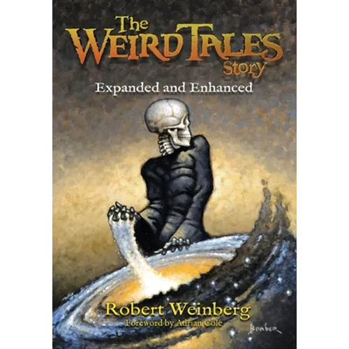 The Weird Tales Story: Expanded and Enhanced