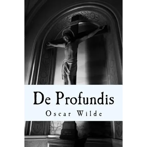De Profundis: A Letter