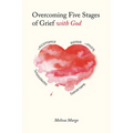 Overcoming Five Stages of Grief with God
