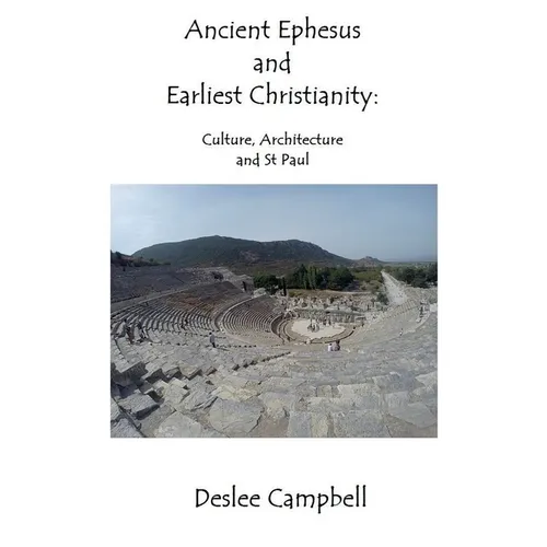 Ancient Ephesus and Earliest Christianity