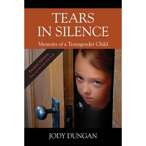 Tears in Silence: Memoirs of a Transgender Child