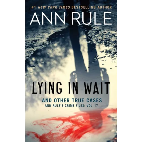 Lying in Wait and Other True Cases