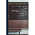 Introduction to Mathematical Thinking: the Formation of Concepts in Modern Mathematics;