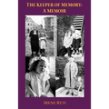 The Keeper of Memory: A Memoir