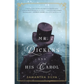 Mr. Dickens and His Carol