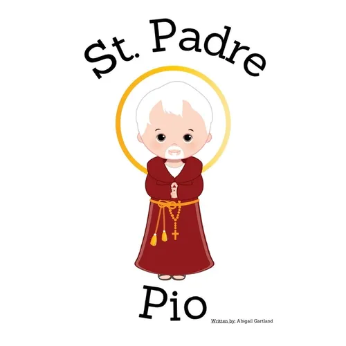 St. Padre Pio - Children's Christian Book - Lives of the Saints