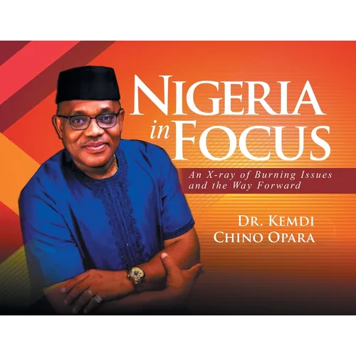 Nigeria in Focus: An X-ray of Burning Issues and the Way Forward