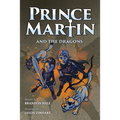 Prince Martin and the Dragons: A Classic Adventure Book About a Boy, a Knight, & the True Meaning of Loyalty