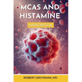 The Complete Long COVID Handbook: MCAS & Histamine