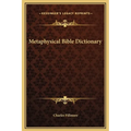 Metaphysical Bible Dictionary