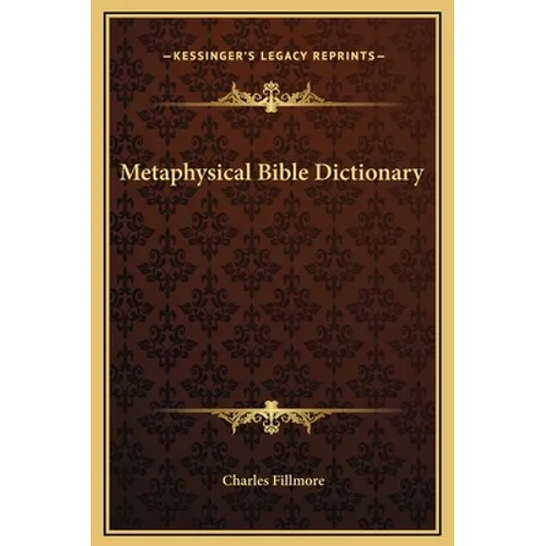 Metaphysical Bible Dictionary
