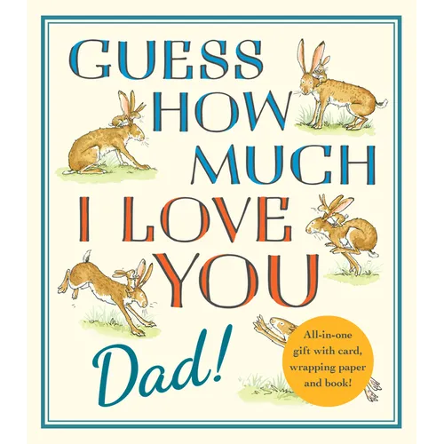 Guess How Much I Love You, Dad!: Father's Day Gift Edition