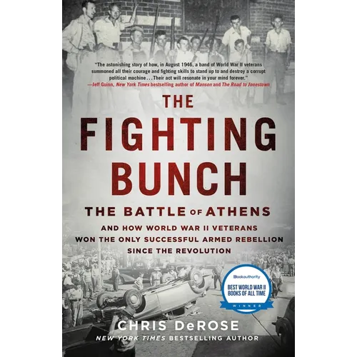 The Fighting Bunch: The Battle of Athens and How World War II Veterans Won the Only Successful Armed Rebellion Since the Revolution