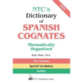 Ntc's Dictionary of Spanish Cognates Thematically Organized