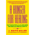 A Hunger for Healing: The Twelve Steps as a Classic Model for Christian Spiritual Growth