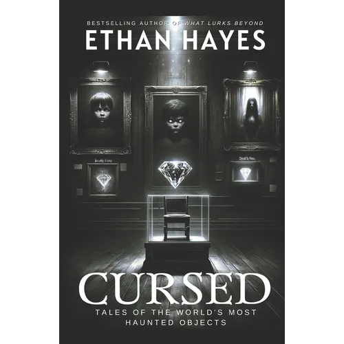 Cursed: Tales of the World's Most Haunted Objects