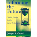 Informing the Future: Social Justice in the New Testament