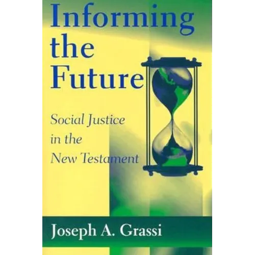 Informing the Future: Social Justice in the New Testament