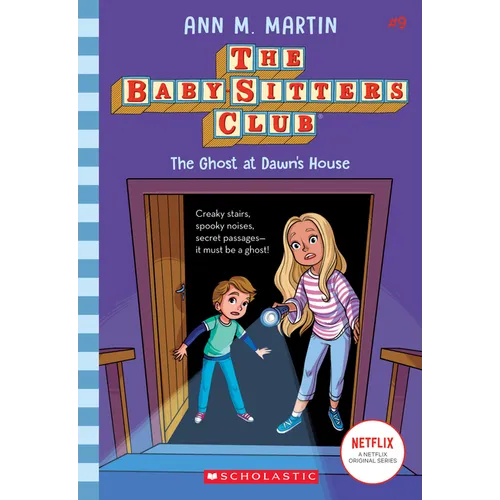 The Ghost at Dawn's House (the Baby-Sitters Club #9): Volume 9