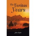 The Veritas Years: A young Irish Immigrant describes his experiences in an English boarding school of the 1960's