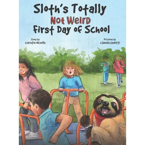 Sloth's Totally Not Weird First Day of School