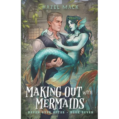Making Out With Mermaids: A Small Town Monster Romance