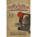 John Franklin Goucher: Citizen Of The World