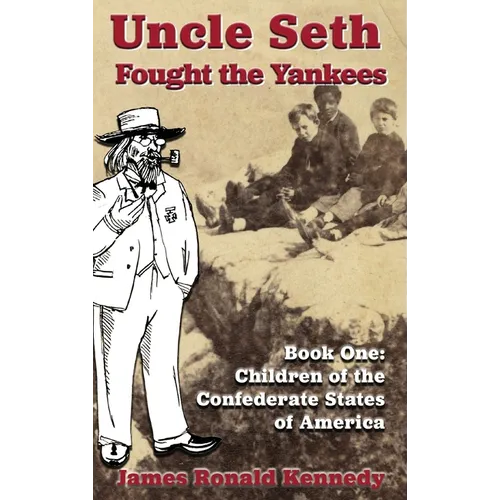 Uncle Seth Fought the Yankees