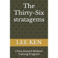 The Thirty-Six stratagems: China Ancient Wisdom Training Program