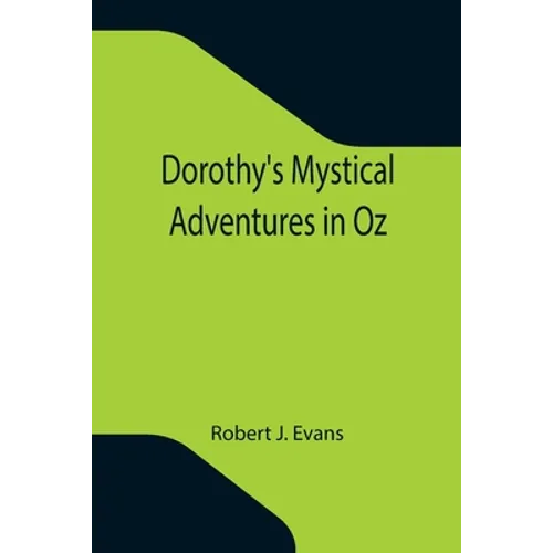 Dorothy's Mystical Adventures in Oz