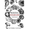 Medicinal Mushrooms: Unlocking The Power of Nature's Medicine