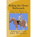 Riding the Horse Backwards: Process Work in Theory and Practice