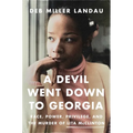 A Devil Went Down to Georgia: Race, Power, Privilege, and the Murder of Lita McClinton