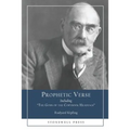 Prophetic Verse: Including "The Gods of the Copybook Headings"