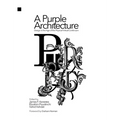 A Purple Architecture: Design in the Age of the Physical-Virtual Continuum