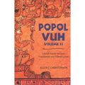 Popol Vuh: Literal Poetic Version Translation and Transcription Volume 2