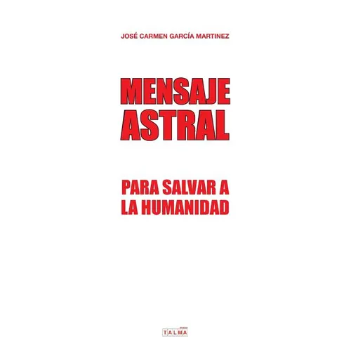 Mensaje Astral: Para salvar a la humanidad