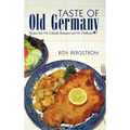 Taste of Old Germany: Recipes from My Colorado Restaurant and My Childhood