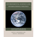 Environmental Science and International Politics: Acid Rain in Europe, 1979-1989, and Climate Change in Copenhagen, 2009