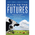Back to the Futures: Crashing Dirt Bikes, Chasing Cows, and Unraveling the Mystery of Commodity Futures Markets